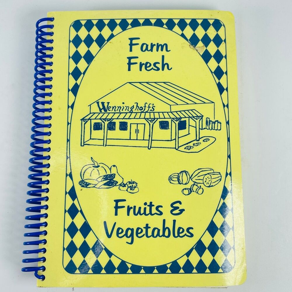 Farm Fresh Fruits & Vegetables Wenninghoff's Farm Omaha NE 2002 Spiral Cook Book